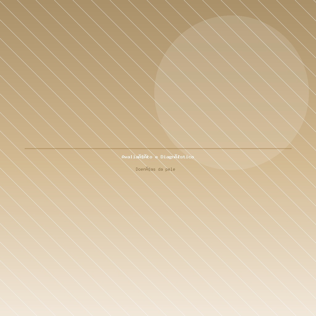 Avaliação e Diagnóstico de Doenças da Pele